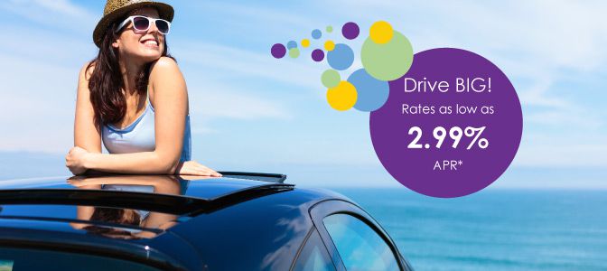 Drive BIG! with rates as low as 2.99% APR*