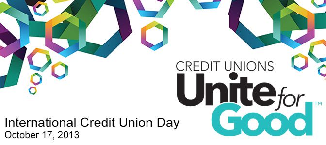 Credit Unions Unite for Good - International Credit Union Day 2013