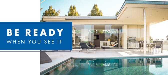 The outdoor patio of a modern home. At the left, the words: be ready when you see it.