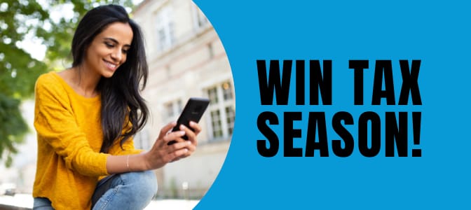 A smiling woman holding her mobile device. At the right, the words: win tax season!