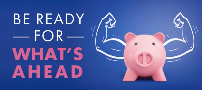 A pink piggy pank with illustrated muscle strong arms. To the left, the words: Be ready for what's ahead.